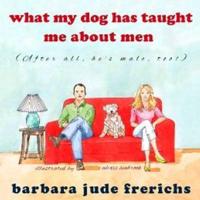 What My Dog Has Taught Me About Men