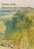 Outline of the Historical and Comparative Grammar of Latin