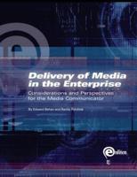 Delivery of Media in the Enterprise