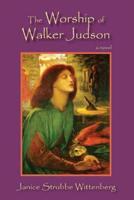 The Worship of Walker Judson