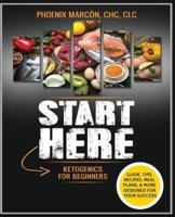 START HERE - Ketogenics for Beginners