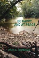 Be Happy and at Peace