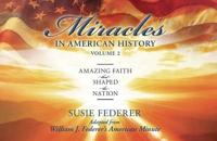 Miracles in American History, Volume Two: Amazing Faith That Shaped the Nation