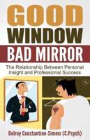 Good Window Bad Mirror: The Relationship Between  Personal Insight and Professional Success