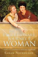 The Evolutionary Journey of Woman: From the Goddess to Integral Feminism