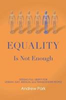 Equality Is Not Enough