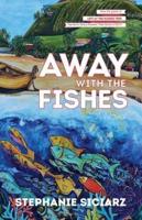 Away With the Fishes