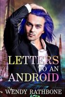 Letters To An Android