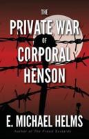 The Private War of Corporal Henson