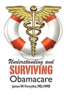 Understanding and Surviving Obamacare