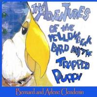 The Adventures of the Yellow Beak Bird and the Trapped Puppy
