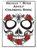 Skulls and Bugs Adult Coloring Book