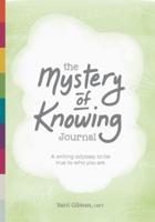 The Mystery of Knowing Journal