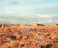 Ed Panar: Animals That Saw Me
