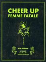 Cheer Up, Femme Fatal