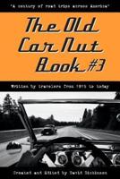 The Old Car Nut Book #3