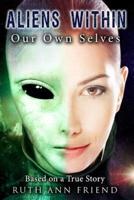 Aliens Within Our Own Selves