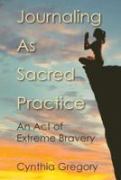 Journaling as Sacred Practice