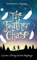 The Feather Chase: (The Crime-Solving Cousins Mysteries Book 1)