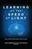 Learning at the Speed of Light: How Online Education Got to Now