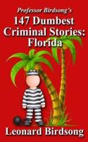Professor Birdsong's 147 Dumbest Criminal Stories