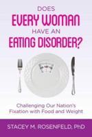 Does Every Woman Have an Eating Disorder?