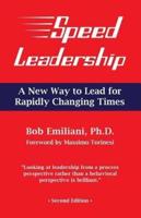 Speed Leadership: A New Way to Lead for Rapidly Changing Times