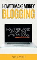 How to Make Money Blogging