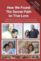 How We Found the Secret Path to True Love