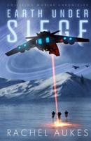 Earth Under Siege: The Colliding Worlds Chronicles