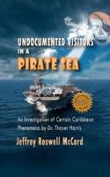 Undocumented Visitors in a Pirate Sea