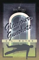 Glamours & Gunshots