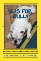 B Is For Bully