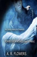 Forbidden Kiss (Julian's Mate)