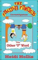 The Fickle Finders: Investigates-The Other "F" Word