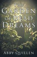 The Garden of Dead Dreams
