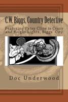 C.W. Biggs, Country Detective