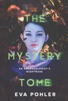 The Mystery Tomb: The Mystery Book Collection