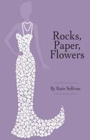 Rocks, Paper, Flowers