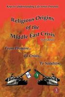 Religious Origins of the Middle East Crisis