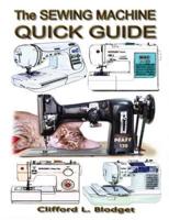 The Sewing Machine Quick Guide