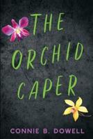 The Orchid Caper