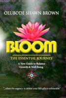 Bloom the Essential Journey