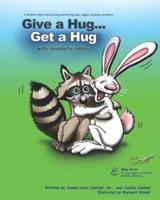 Give a Hug ... Get a Hug With GivaGeta Smiles(tm)