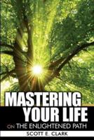 Mastering Your Life