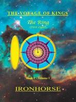 The Voyage of Kings: The Ring (First Light) Book I Volume I