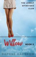The Lonely Spinsters Club: Willow