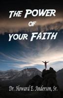 The Power of Your Faith