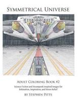 Symmetrical Universe Adult Coloring Book #2