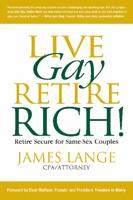 Live Gay, Retire Rich!